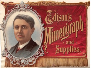 With the Edison name behind him, Albert Blake Dick set out to sell the stencil printing Mimeograph system across the country